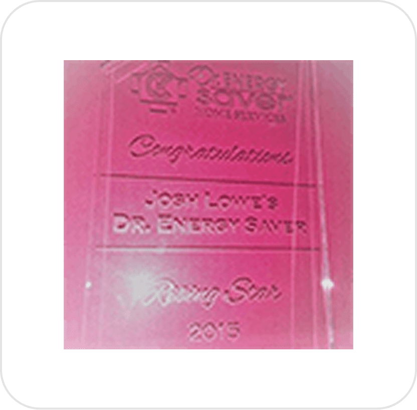 Award plaque for Josh Lowe's Dr. Energy Saver.
